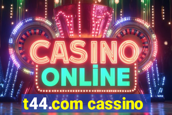 t44.com cassino