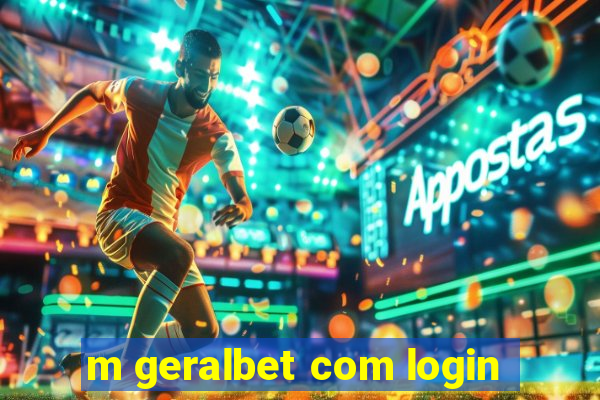m geralbet com login