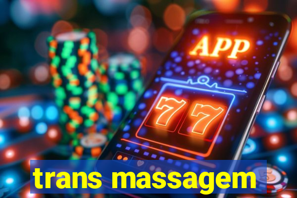 trans massagem