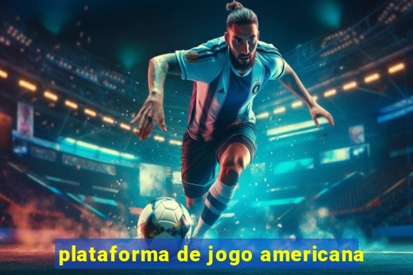plataforma de jogo americana