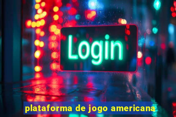 plataforma de jogo americana