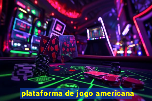 plataforma de jogo americana