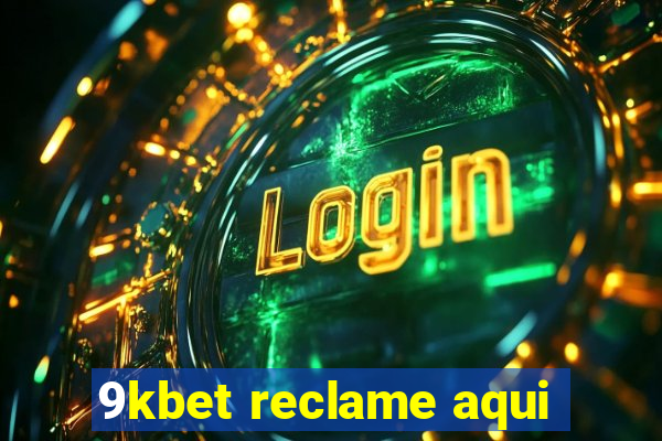 9kbet reclame aqui