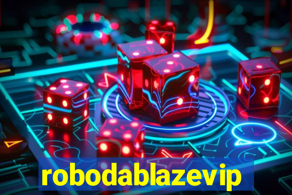 robodablazevip