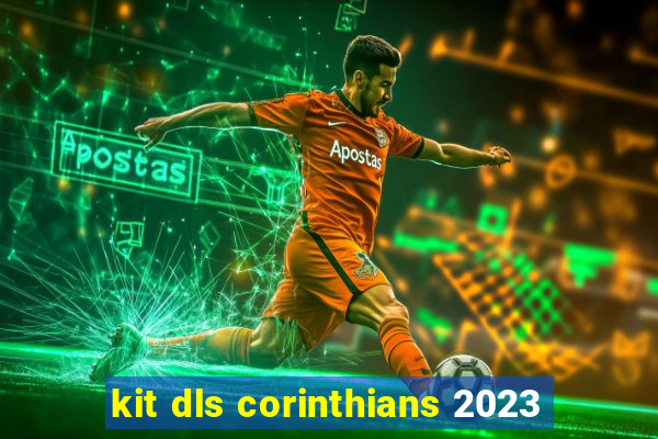 kit dls corinthians 2023