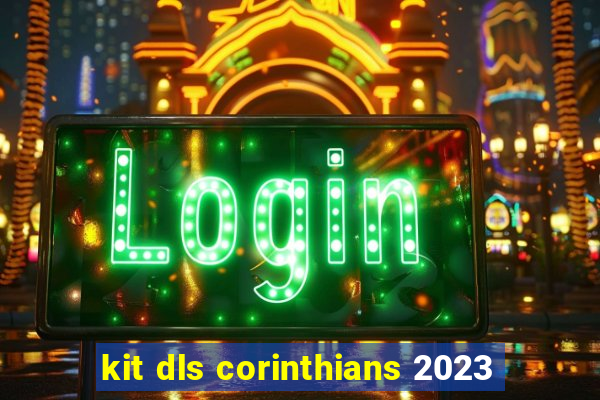 kit dls corinthians 2023