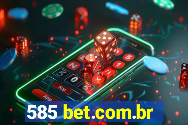 585 bet.com.br