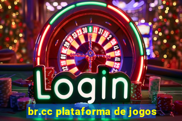 br.cc plataforma de jogos