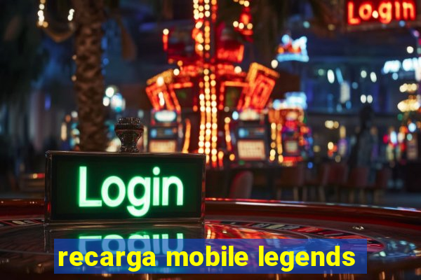 recarga mobile legends