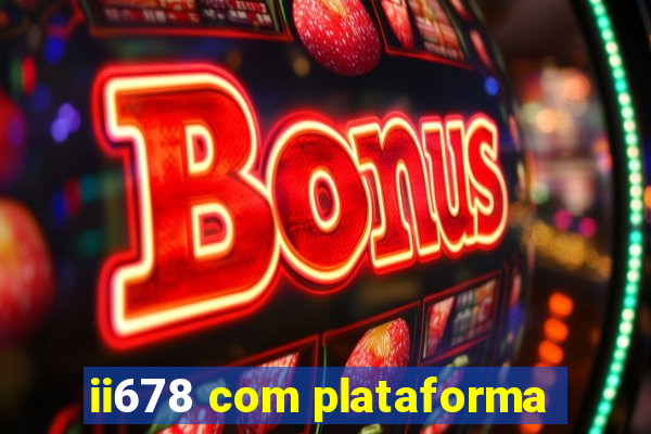 ii678 com plataforma