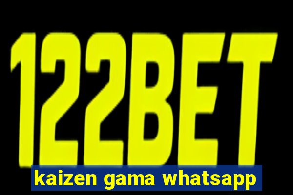 kaizen gama whatsapp