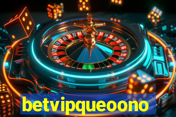 betvipqueoono