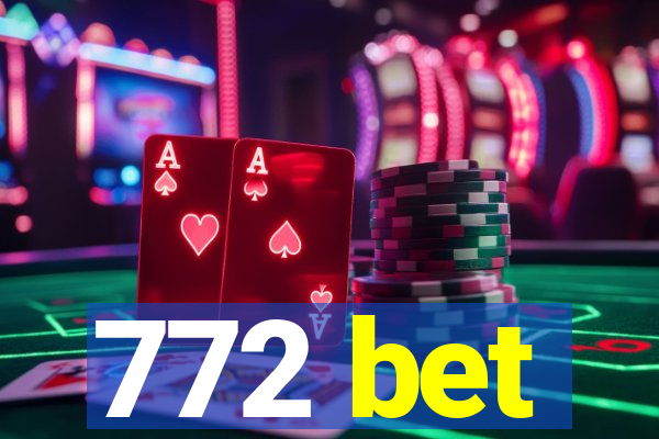 772 bet