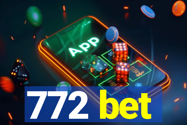772 bet
