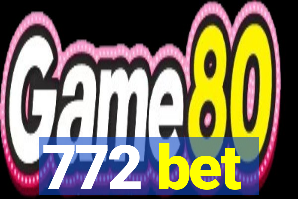 772 bet