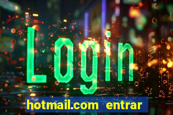 hotmail.com entrar caixa de entrada