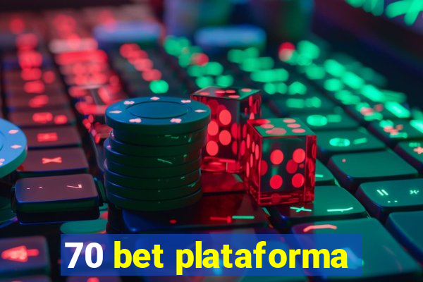 70 bet plataforma