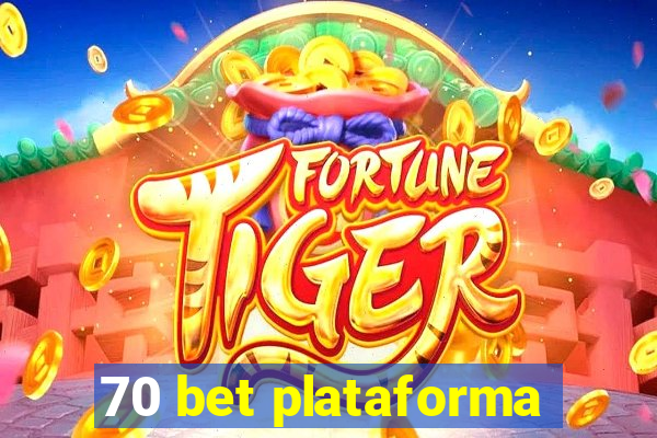 70 bet plataforma