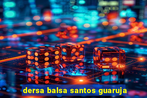 dersa balsa santos guaruja
