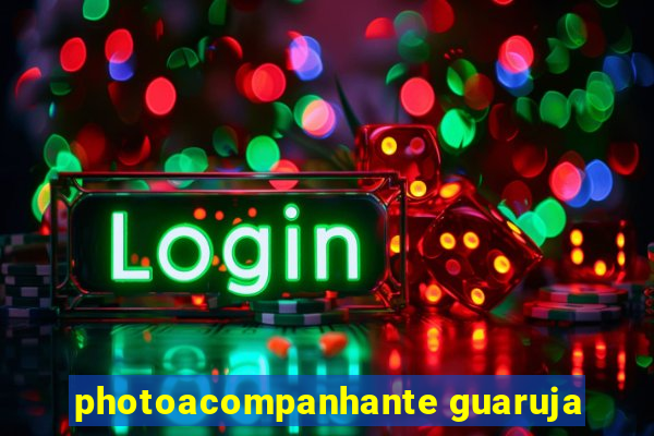 photoacompanhante guaruja