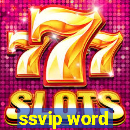 ssvip word
