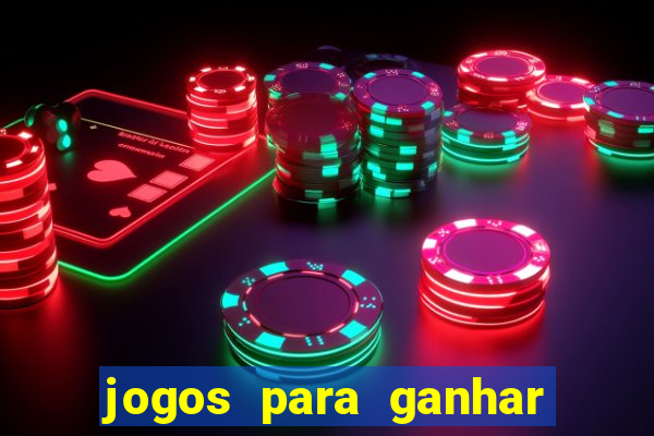jogos para ganhar dinheiro de verdade sem precisar depositar