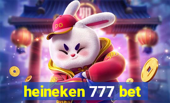 heineken 777 bet
