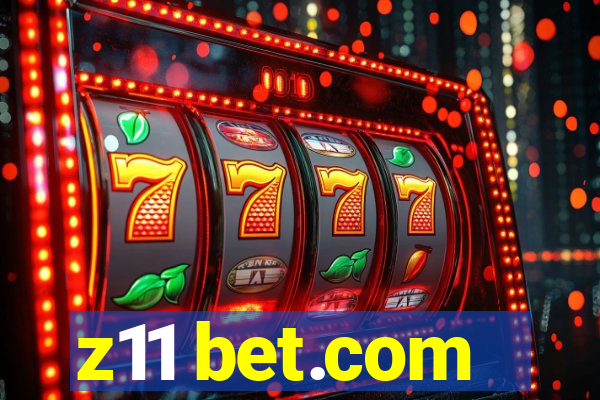 z11 bet.com
