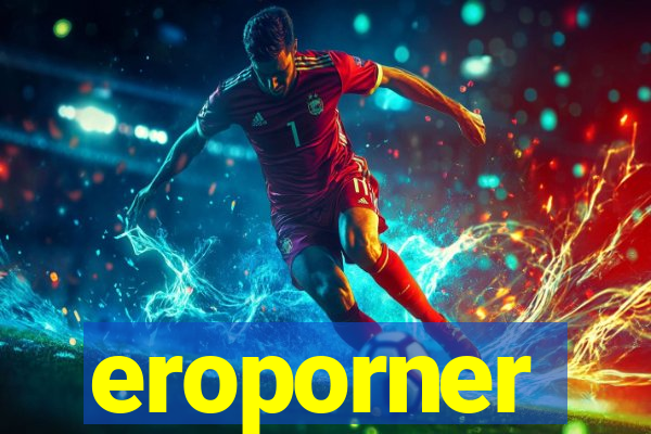 eroporner