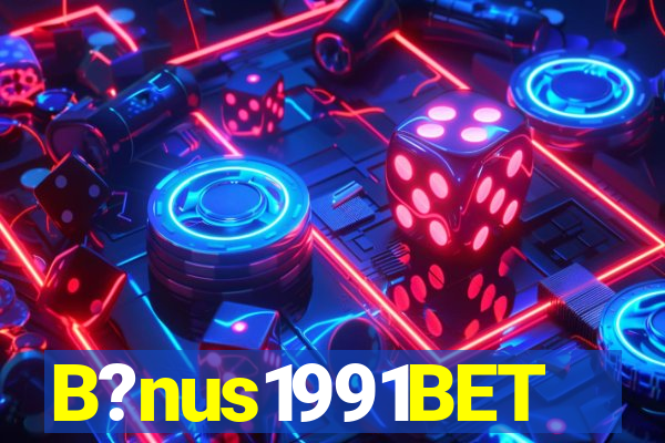 B?nus1991BET