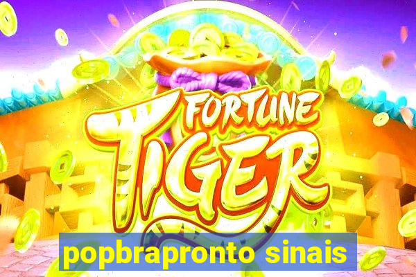 popbrapronto sinais