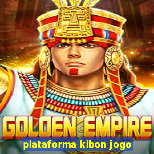 plataforma kibon jogo