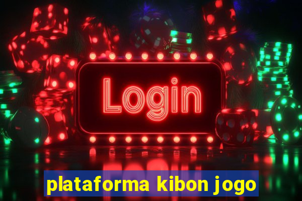 plataforma kibon jogo