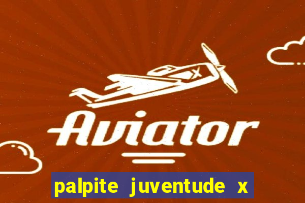 palpite juventude x atletico mg