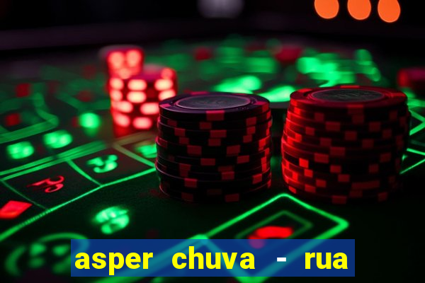 asper chuva - rua carolina florence - vila nova, campinas - sp