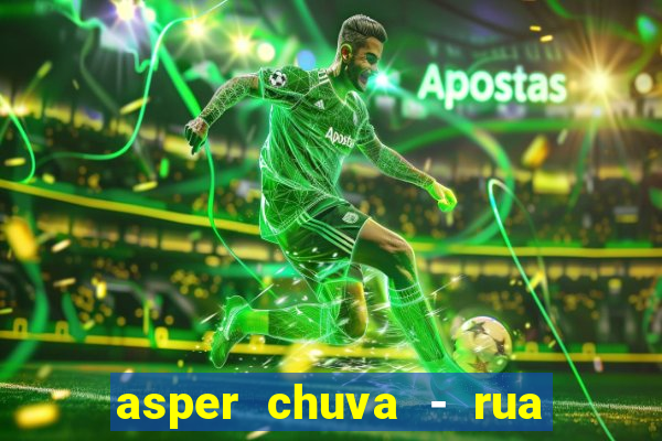 asper chuva - rua carolina florence - vila nova, campinas - sp