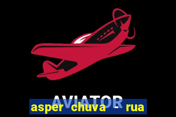 asper chuva - rua carolina florence - vila nova, campinas - sp