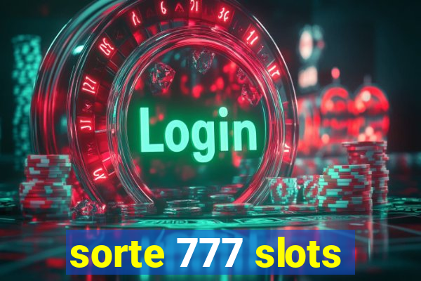 sorte 777 slots