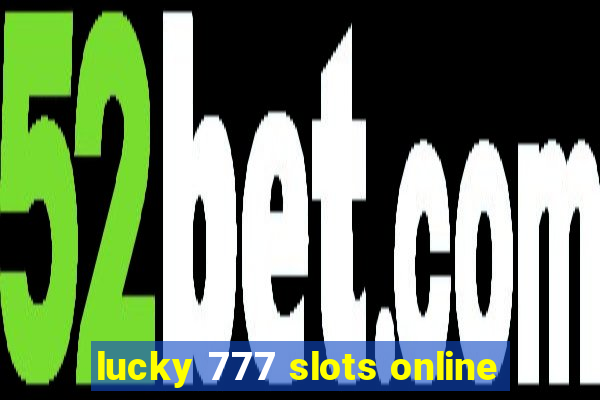 lucky 777 slots online