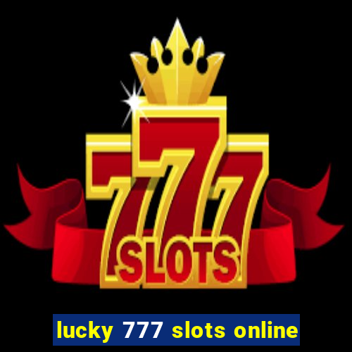 lucky 777 slots online