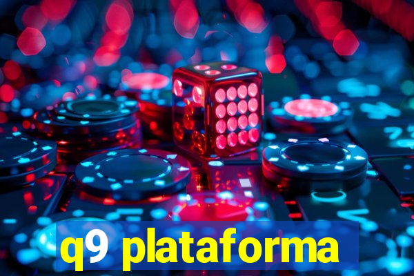 q9 plataforma