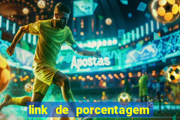 link de porcentagem dos jogos slots