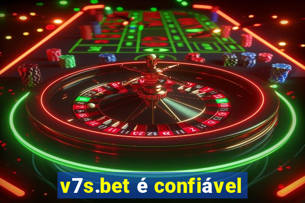 v7s.bet é confiável