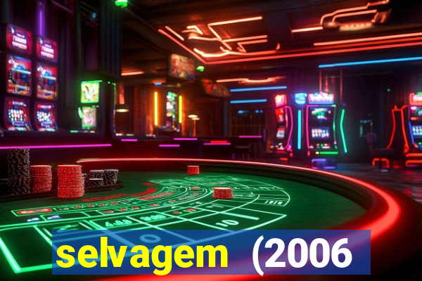 selvagem (2006 filme completo dublado