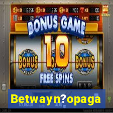 Betwayn?opaga