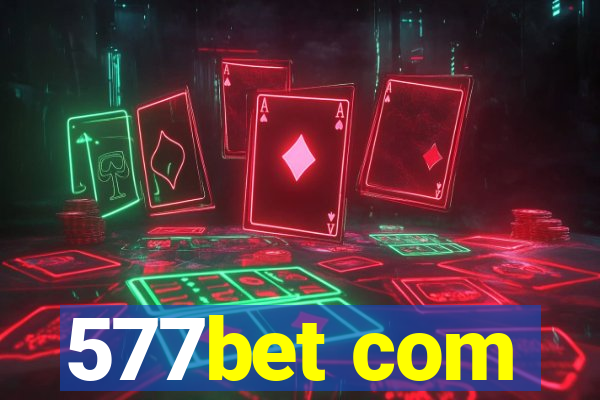 577bet com