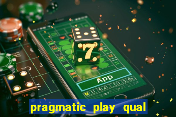 pragmatic play qual jogo paga mais