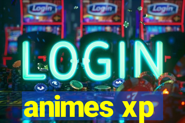 animes xp