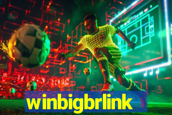 winbigbrlink