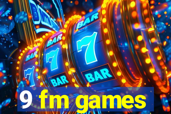 9 fm games